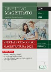 Obiettivo magistrato. La guida per affrontare il concorso (2023). Vol. 4: Aprile