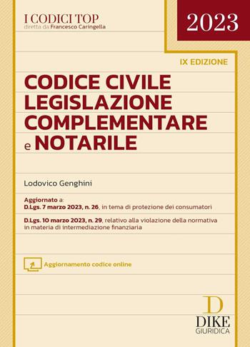Codice civile, legislazione complementare e notarile. Con aggiornamento online - Lodovico Genghini - Libro Dike Giuridica 2023, I codici top | Libraccio.it