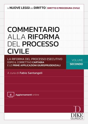 Commentario alla riforma del processo civile. Con aggiornamenti online. Vol. 2  - Libro Dike Giuridica 2025, Le nuove leggi del diritto | Libraccio.it
