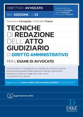 Tecniche di redazione dell'atto giudiziario di diritto amministrativo per l'esame di avvocato. Con aggiornamento online