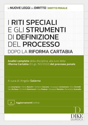 Riti speciali e gli strumenti di definizione del processo dopo la Riforma Cartabia.  - Libro Dike Giuridica 2023, Le nuove leggi del diritto | Libraccio.it