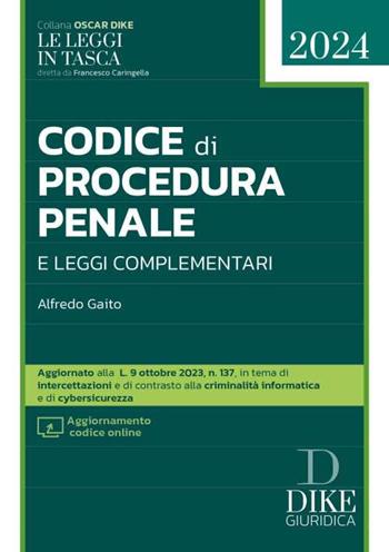 Codice di procedura penale e leggi complemetari - Alfredo Gaito - Libro Dike Giuridica 2023, Codici | Libraccio.it