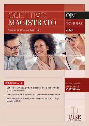 Obiettivo magistrato. La guida per affrontare il concorso (2023). Vol. 68: Novembre  - Libro Dike Giuridica 2023, Obiettivo magistrato | Libraccio.it