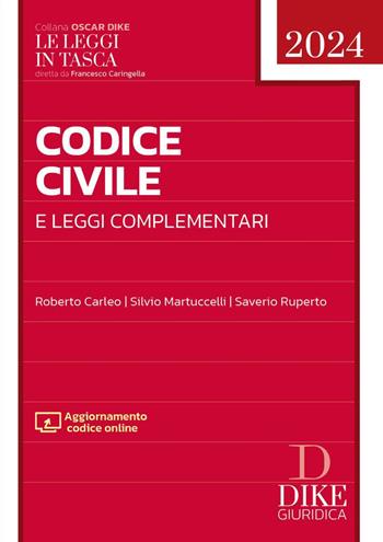 Codice civile e leggi complementari. Con aggiornamento codice online - Roberto Carleo, Silvio Martuccelli, Saverio Ruperto - Libro Dike Giuridica 2024, Codici | Libraccio.it