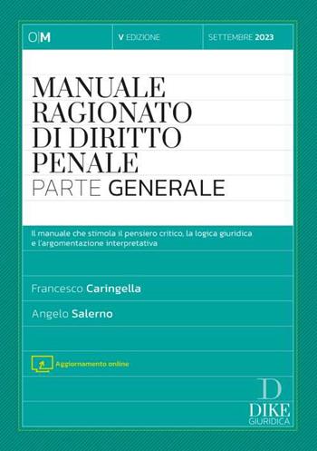 Manuale ragionato di diritto penale. Parte generale. Con aggiornamento online - Francesco Caringella, Angelo Salerno - Libro Dike Giuridica 2024, Obiettivo magistrato | Libraccio.it