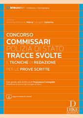 Concorso commissari Polizia di Stato. Tracce svolte e tecniche di redazione per le prove scritte. Con aggiornamento online