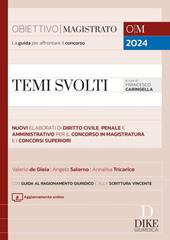 Temi svolti. Nuovi elaborati sintetici di diritto civile, penale e amministrativo per il concorso in magistratura e i concorsi superiori. Con aggiornamento online