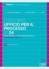 Concorso ufficio per il processo 2024. Diritto pubblico e ordinamento giudiziario. Programma completo. Con aggiornamento online