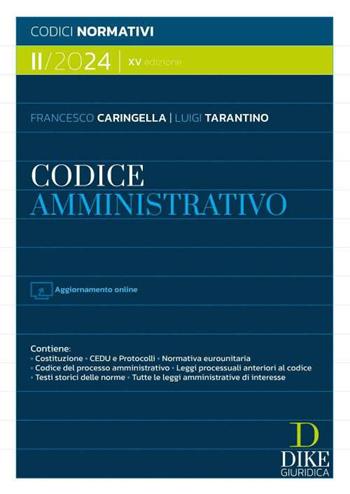 Codice amministrativo II/2024. Con aggiornamento online - Francesco Caringella, Luigi Tarantino - Libro Dike Giuridica 2024, Codici normativi | Libraccio.it