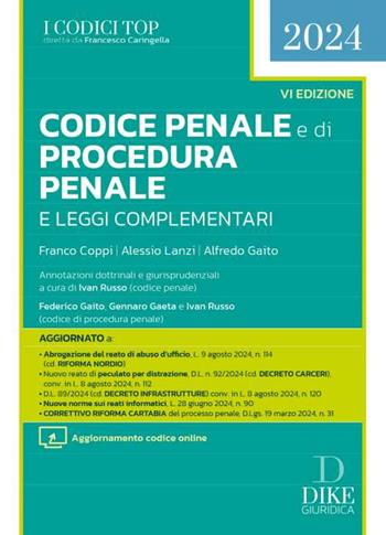 Codice penale e di procedura penale e leggi complementari. Con aggiornamento online - Franco Coppi, Alessio Lanzi, Alfredo Gaito - Libro Dike Giuridica 2024, I codici top | Libraccio.it