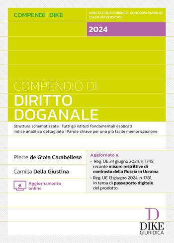 Compendio di diritto doganale. Con aggiornamento online - Pierre De Gioia Carabellese, Camilla Della Giustina - Libro Dike Giuridica 2024, Compendi | Libraccio.it