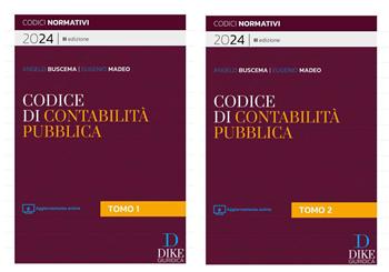 Codice della contabilità pubblica. 2024. Il nuovo diritto e processo contabile - Giuseppe Buscema, Eugenio Madeo - Libro Dike Giuridica 2024, Codici | Libraccio.it