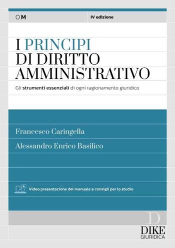 I principi del diritto amministrativo. Gli strumenti essenziali di ogni ragionamento giuridico. - Francesco Caringella - Libro Dike Giuridica 2024 | Libraccio.it