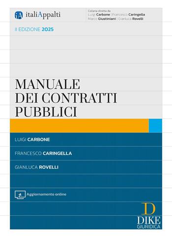 Manuale dei contratti pubblici. Con aggiornamento online - Luigi Carbone, Francesco Caringella, Gianluca Rovelli - Libro Dike Giuridica 2025, Italiappalti.it | Libraccio.it