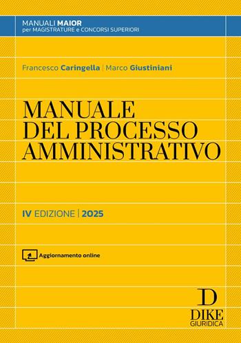 Manuale del processo amministrativo. Con aggiornamento online - Francesco Caringella, Marco Giustiniani - Libro Dike Giuridica 2025, Manuali | Libraccio.it