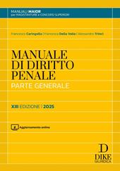 Manuale di diritto penale. Parte generale. Ediz. maior 2025. Con aggiornamento online
