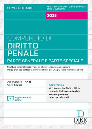 Compendio di diritto penale. Parte generale e parte speciale 2025. Nuova ediz. - Alessandro Trinci, Sara Farini - Libro Dike Giuridica 2025, Compendi | Libraccio.it