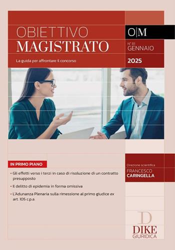 Obiettivo magistrato. La guida per affrontare il concorso (2025). Vol. 81: Gennaio  - Libro Dike Giuridica 2025, Obiettivo magistrato | Libraccio.it