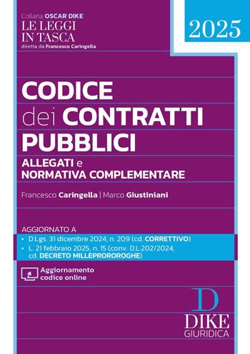 Codice dei contratti pubblici Pocket 2025. Con aggiornamento codice online - Francesco Caringella, Marco Giustiniani - Libro Dike Giuridica 2025, Oscar Dike | Libraccio.it