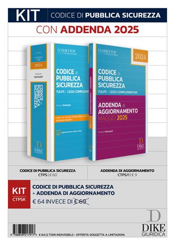Kit codice di pubblica sicurezza con addenda 2025. - Arturo Iannuzzi - Libro Dike Giuridica 2025, Codici | Libraccio.it