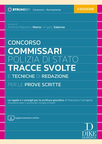 Concorso commissari Polizia di Stato. Tracce svolte e tecniche di redazione per le prove scritte. Nuova ediz. - Antonio Massimo Marra, Angelo Salerno - Libro Dike Giuridica 2025, Strumenti. Professioni | Libraccio.it