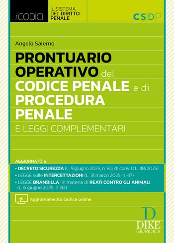 Prontuario operativo del codice penale e di procedura penale. Con aggiornamento codice online - Angelo Salerno - Libro Dike Giuridica 2025, Il sistema del diritto penale. Dossier | Libraccio.it