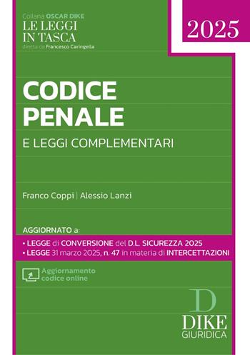 Codice penale e leggi complementari 2025. Con aggiornamento codice online - Franco Coppi, Alessio Lanzi - Libro Dike Giuridica 2025, Le leggi in tasca | Libraccio.it
