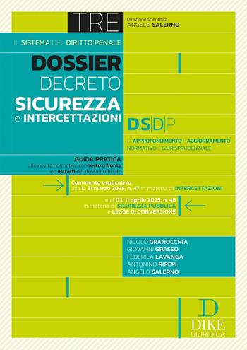 Dossier Decreto Sicurezza e intercettazioni - Giovanni Grasso, Federica Lavanga - Libro Dike Giuridica 2025, Il sistema del diritto penale. Dossier | Libraccio.it