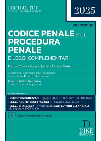 Codice penale e di procedura penale e leggi complementari 2025. Con Aggiornamento codice online - Franco Coppi, Alessio Lanzi, Alfredo Gaito - Libro Dike Giuridica 2025, I codici top | Libraccio.it
