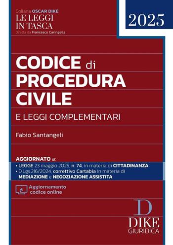 Codice di procedura civile e leggi complementari 2025. - Fabio Santangeli - Libro Dike Giuridica 2025, Oscar Dike | Libraccio.it