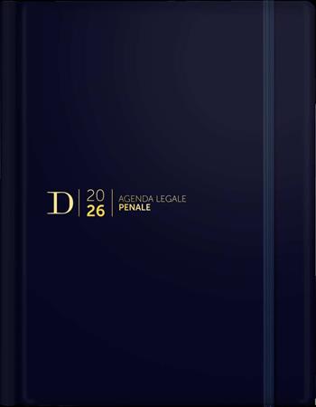 Agenda legale penale Dike 2026. 15 mesi. Blu  - Libro Dike Giuridica 2025, Strumenti. Professioni | Libraccio.it