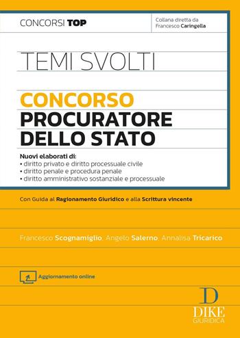 Temi svolti. Concorso Procuratore dello Stato. - Francesco Scognamiglio, Angelo Salerno, Annalisa Tricarico - Libro Dike Giuridica 2025, Concorsi | Libraccio.it
