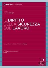 Il diritto della sicurezza sul lavoro. Con Aggiornamento online