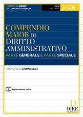 Compendio maior di diritto amministrativo. Parte generale e parte speciale 2026. Con aggiornamento online