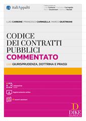 Codice dei contratti pubblici commentato con giurisprudenza, dottrina e prassi. Con AI search assistant. Con Aggiornamento online. Con Interactive book