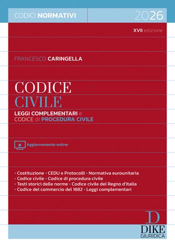 Codice civile. Leggi complementari e codice di procedura civile 2026. - Francesco Caringella - Libro Dike Giuridica 2026, Codici normativi | Libraccio.it
