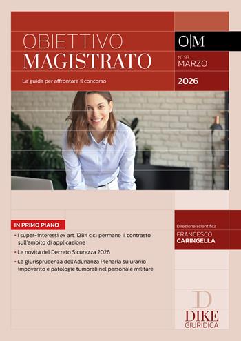 Obiettivo magistrato. La guida per affrontare il concorso (2026). Vol. 93: Marzo 2026 - Francesco Caringella - Libro Dike Giuridica 2026, Obiettivo magistrato | Libraccio.it