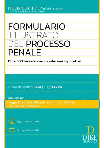 Formulario illustrato del nuovo processo penale.  - Libro Dike Giuridica 2026, I formulari | Libraccio.it