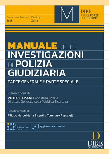 Manuale delle investigazioni di polizia giudiziaria. Parte generale e parte speciale. Con interactive book - Domenico Antonio Scali, Pierluigi Zarra - Libro Dike Giuridica 2026, Per le forze dell'ordine | Libraccio.it