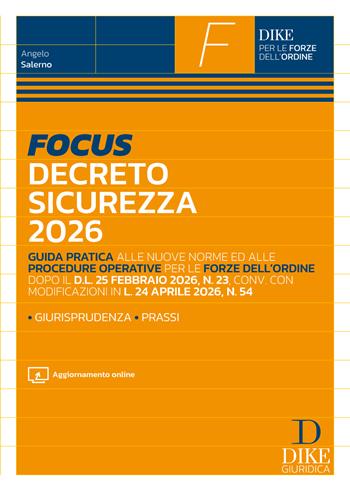 Focus Decreto sicurezza 2026. - Angelo Salerno - Libro Dike Giuridica 2026 | Libraccio.it