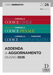 Codice civile-Codice penale-Codice amministrativo. Addenda codici normativi. Giugno 2026