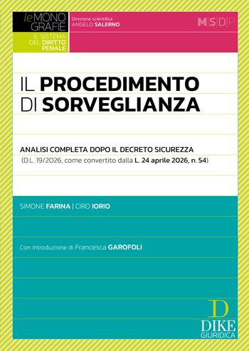 Il procedimento di sorveglianza - Simone Farina, Ciro Iorio - Libro Dike Giuridica 2026 | Libraccio.it