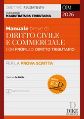 Concorso Magistratura Tributaria. Manuale breve di diritto civile e commerciale con profili di diritto tributario per la prova scritta 2026. Con aggiornamento online