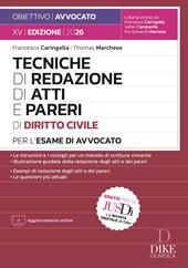 Tecniche di redazione di atti e pareri di diritto civile per l'esame di avvocato 2026. Con aggiornamento online