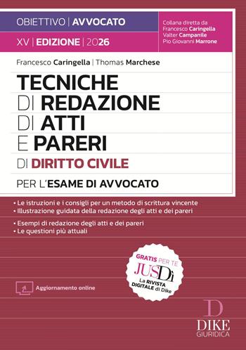 Tecniche di redazione di atti e pareri di diritto civile per l'esame di avvocato 2026. - Francesco Caringella, Thomas Marchese - Libro Dike Giuridica 2026, Obiettivo avvocato | Libraccio.it