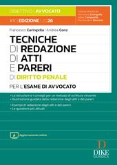 Tecniche di redazione di atti e pareri di diritto penale per l'esame di avvocato. Con Aggiornamento online