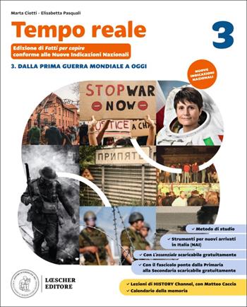 Tempo reale. Per la Scuola media. Con L'Essenziale. Vol. 3: Dalla Prima guerra mondiale a oggi - Marta Ciotti, Elisabetta Pasquali - Libro Loescher 2026 | Libraccio.it