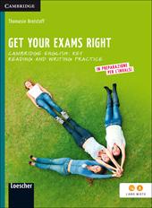 Get your exams right. Cambridge English: key reading and writing practice. Con espansione online