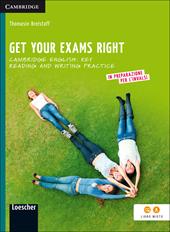 Get your exams right. Cambridge English: key reading and writing practice. Per la Scuola media. Con espansione online