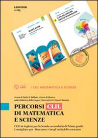 Percorsi CLIL di matematica e scienze. - Paolo E. Balboni - Libro Loescher 2014 | Libraccio.it